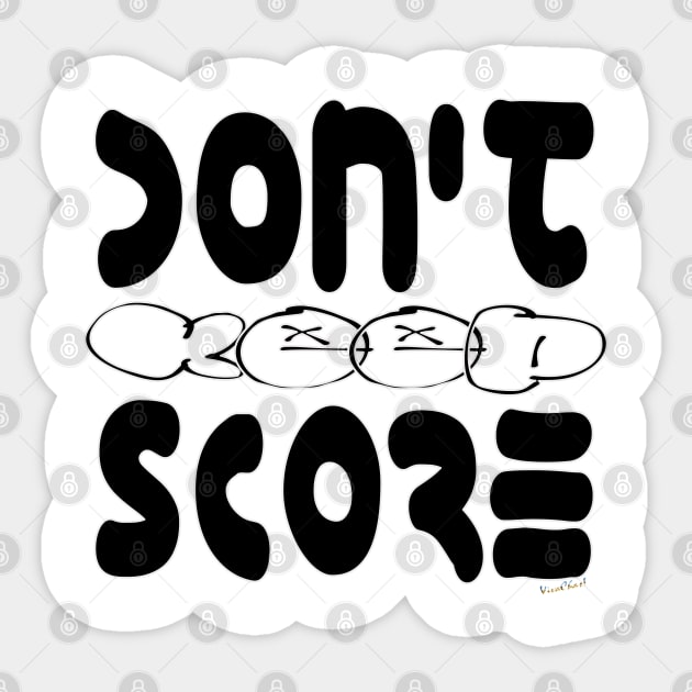 Don’t Keep Score Sticker by vivachas